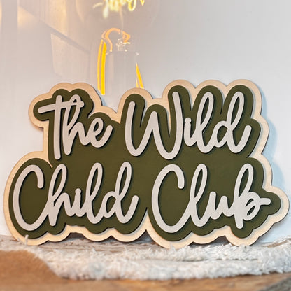 THE WILD CHILD CLUB WALL SIGN