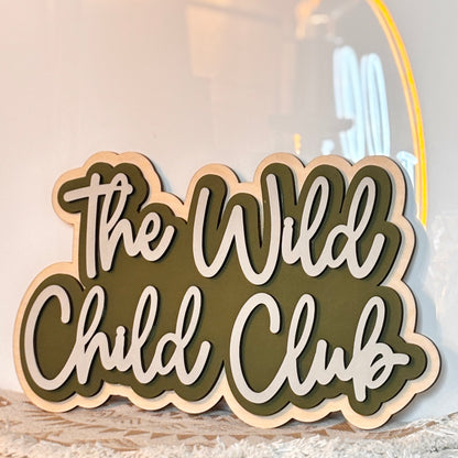 THE WILD CHILD CLUB WALL SIGN