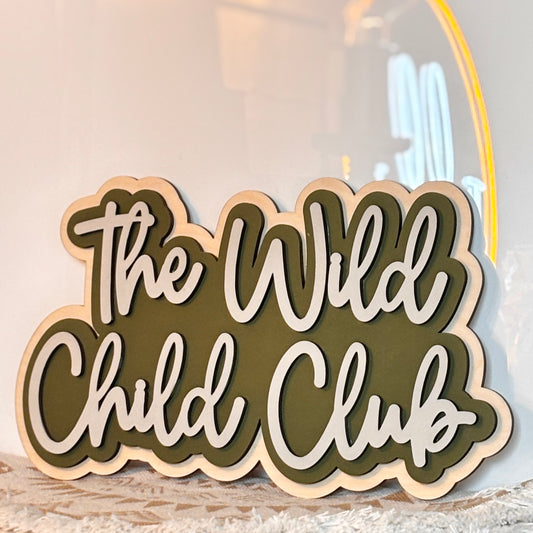 THE WILD CHILD CLUB WALL SIGN